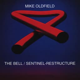 The Bell / Sentinel-Restructure - Mike Oldfield