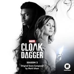 Cloak & Dagger: Season 2 - Mark Isham