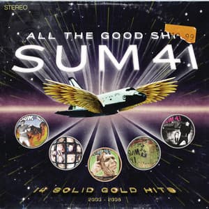 All The Good Sh**. 14 Solid Gold Hits - Sum 41