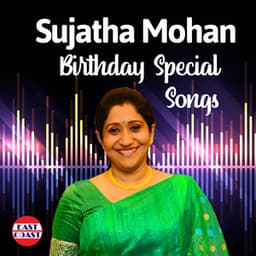 Sujatha Mohan Birthday Special Songs - Sujatha
