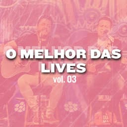 O Melhor das Lives, Vol. 3 - Bruno & Marrone