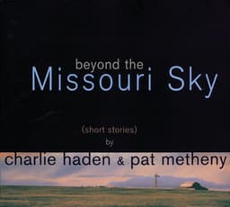 Beyond The Missouri Sky - Charlie Haden