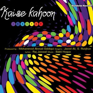 Kaise Kahoon - Javed Ali