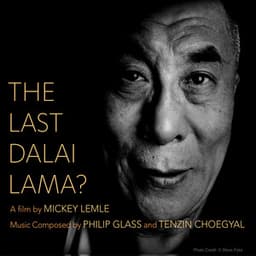 The Last Dalai Lama? - Philip Glass