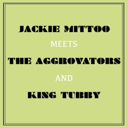 Jackie Mittoo Meets the Aggrovators and King Tubby - Jackie Mittoo