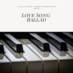 Love Song Ballad - Charlie Byrd