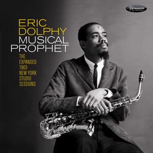 Musical Prophet: The Expanded 1963 N.Y. Studio Sessions - Eric Dolphy