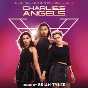 Charlie's Angels - Brian Tyler