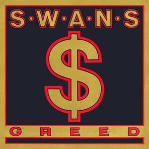 Greed / Time Is Money - Swans