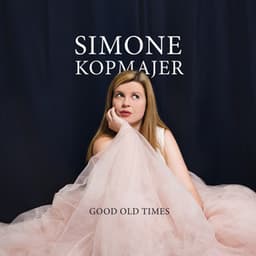 Good Old Times - Simone Kopmajer