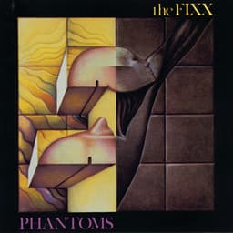 Phantoms - The Fixx