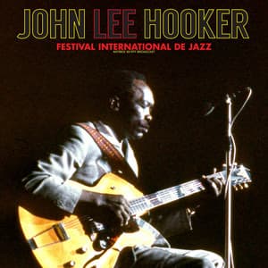 Festival International De Jazz - John Lee Hooker