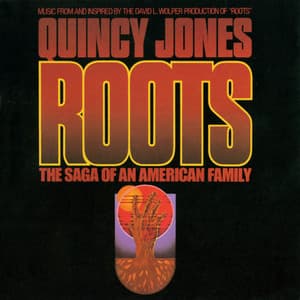 Roots: The Saga Of An American Family - Quincy Jones