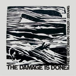 The Damage Is Done - Peter Brötzmann