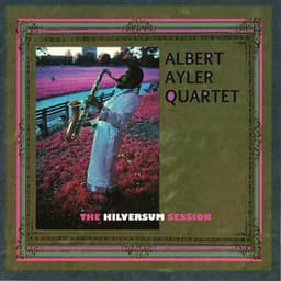 The Hilversum Session - Albert Ayler