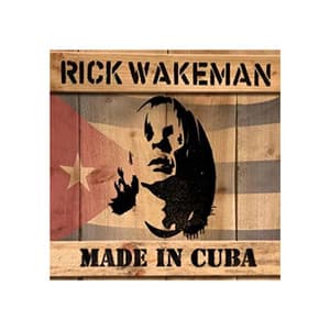 Made In Cuba - Rick Wakeman