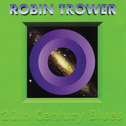 20th Century Blues - Robin Trower