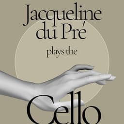 Jacqueline du Pré Plays the Cello - Jacqueline du Pré