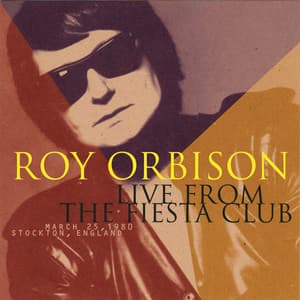 Live From The Fiesta Club - Roy Orbison