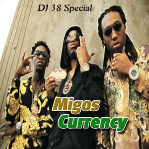 Currency - Migos