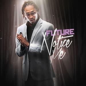 Notice Me - Future