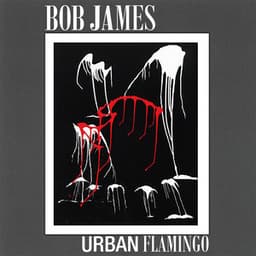 Urban Flamingo - Bob James