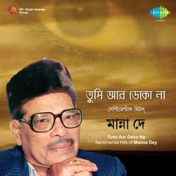 Tumi Aar Deko Na - Manna Dey