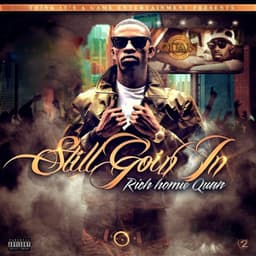 Still Goin In - Rich Homie Quan