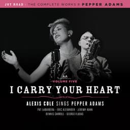 I Carry Your Heart - Alexis Cole