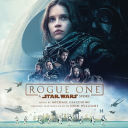 Rogue One: A Star Wars Story - Michael Giacchino
