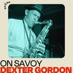 On Savoy: Dexter Gordon - Dexter Gordon