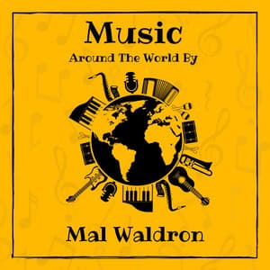 Music around the World by Mal Waldron - Mal Waldron