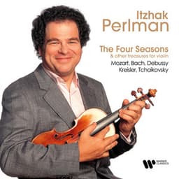 Vivaldi: The Four Seasons & Other Treasures for Violin by Mozart, Bach, Debussy, Kreisler, Tchaikovsky. - Itzhak Perlman
