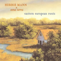 Herbie Mann & Sona Terra / Eastern European Roots - Herbie Mann