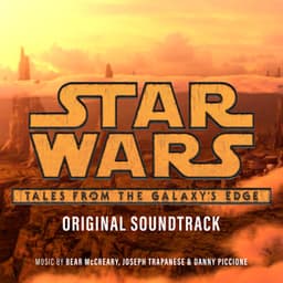 Star Wars: Tales from the Galaxy's Edge - Bear McCreary