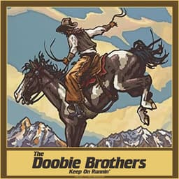 Keep On Runnin' - The Doobie Brothers
