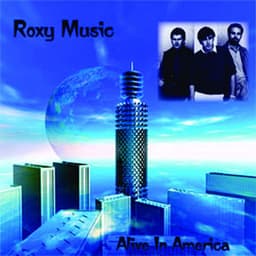 Alive In America - Roxy Music