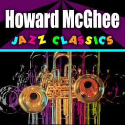 Jazz Classics - Howard McGhee