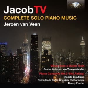 Ter Veldhuis: Complete Piano Music - Jacob Ter Veldhuis