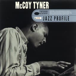 Jazz Profile: McCoy Tyner - McCoy Tyner