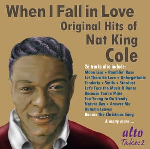 When I Fall In Love - Nat King Cole