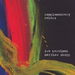 Complementary Colors - Ivo Perelman
