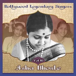 Bollywood Legendary Singers, Asha Bhosle, Vol. 10 - Asha Bhosle