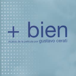 + Bien - Gustavo Cerati