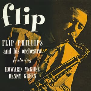 Flip - Flip Phillips And His Orchestra