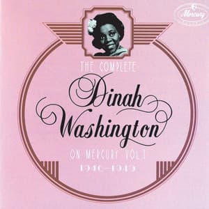 The Complete Dinah Washington On Mercury, Vol.1 - Dinah Washington