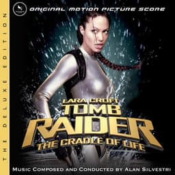 Lara Croft: Tomb Raider - Cradle Of Life - Alan Silvestri