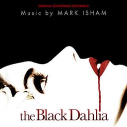The Black Dahlia - Mark Isham