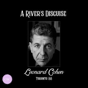 A River's Disguise - Leonard Cohen