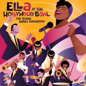 Ella At The Hollywood Bowl: The Irving Berlin Song Book - Ella Fitzgerald